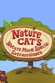 Nature Cat’s Nature Movie Special Extraordinaire