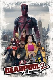 Deadpool The Musical 2 – Ultimate Disney Parody!